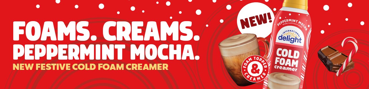 Foams. Creams. Peppermint Mocha. New festive cold foam creamer.