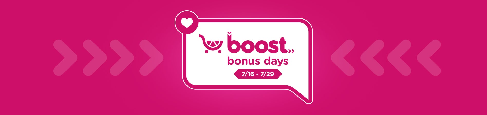 Pink Boost Bonus Days logo with dates 7/16 – 7/29