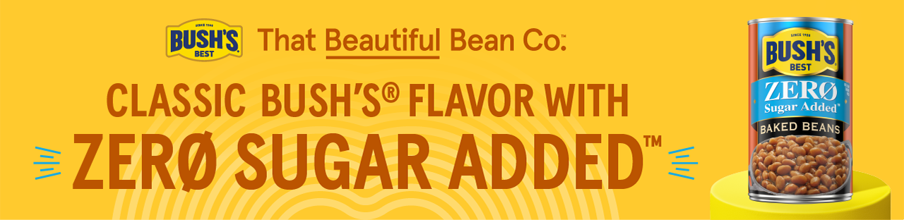 That beautiful bean co. Classic Bush's flavor with zero sugar added.
