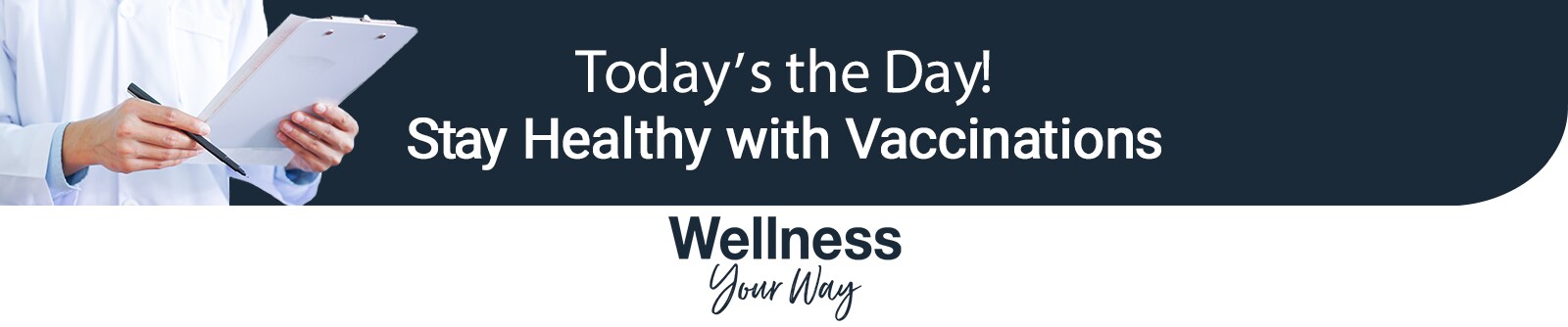 Today’s the Day! STAY HEALTHY WITH VACCINATIONS