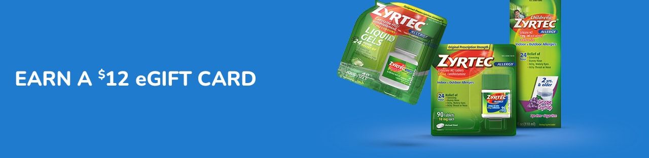 Get a FREE $12 eGift Card when you buy participating Zyrtec products.
